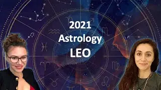 LEO 2021 Horoscope. It is all About RELATIONSHIPS!
