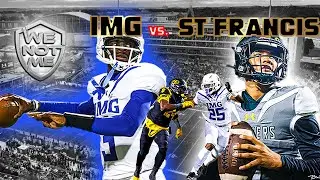 #2 St.Frances vs #10 IMG Academy| GAME OF THE YEAR !!🔥🔥