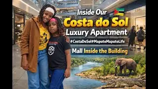Inside Our Costa do Sol Luxury Apartment 🇲🇿 | Mall Inside the Building #CostaDoSol#MaputoMaputoLife