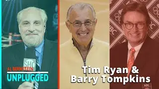 Al Bernstein Goes Unplugged with Sportscasters Barry Tompkins & Tim Ryan about a new documentary!