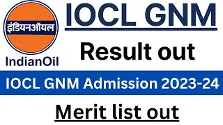 Today IOCL GNM Result 2023 out || IOCL GNM Merit list 2023 ||