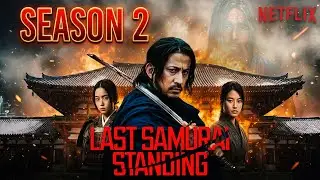 Last Samurai Standing Season 2 Trailer, Release Date & What To Expect!!