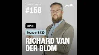 Richard van der Blom: What you need to know about the LinkedIn Algorithm (Reposted Episode)