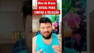 Ritual Para Limpar a Rela&ccedil;&atilde;o de Energias Negativas #magianatural #espiritualidade #umbanda