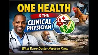 Doctors: Why One Health Changes Your Daily Diagnoses 2026 01 25