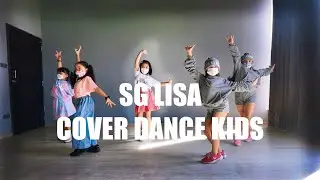 SG - LISA PART COVER DANCE KIDS #SOUTHTIMEZ