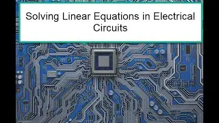 MathCAD Prime 9: Solving Linear Equations for electrical circuits #mathcad #mathcadprime