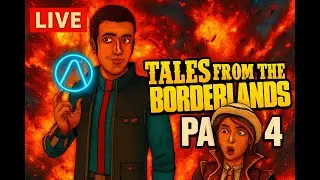 🔴 Live Now | Tales from the Borderlands Part 4 | Live Gameplay Walkthrough | Funny Moments & Choices