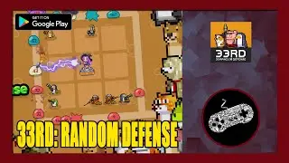 33RD: Random Defense Gameplay Walkthrough (Android) | First Impression | No Commentary
