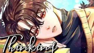 Nightcore - Thinking
