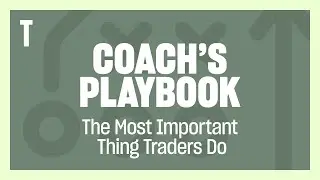 LIVE: The Most Important Thing Traders Do! The Coach's Playbook!