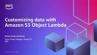 Customizing data with Amazon S3 Object Lambda