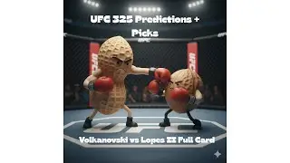 UFC 325 Analysis and Predictions! Free Picks!