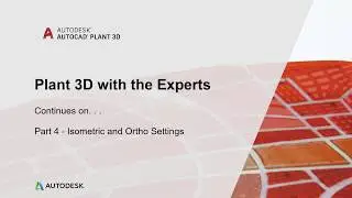 Plant 3D with the Expert:  Project Setup Part 3 - Plant 3D DWG Settings | AutoCAD Plant 3D