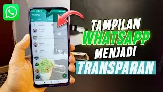 Cara Membuat Tampilan WhatsApp Original Menjadi Transparan