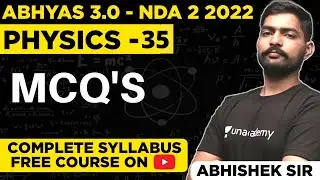 Top MCQ For NDA| NDA Physics Classes 2022 | Abhyas 3.0 Complete Batch For NDA 2 2022 | Sumit Sir