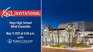 YOSA 2021 Invitational - Hays High School Wind Ensemble