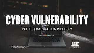 Cyber Vulnerability In The Construction Industry