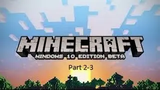 THE END?!?!?! | Minecraft Windows 10 Edition BETA trial gameplay part 2-3