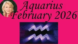 ✨ Aquarius February 2026 Astrology & Psychic Horoscope Forecast ✨