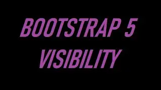 BOOTSTRAP 5 VISIBILITY