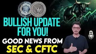Bullish Update For You! Good News From SEC & CFTC l Crypto Baba