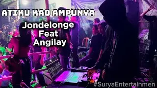 Atiku Kao Ampunya || Dj.Jhondelonge Feat Angilay || Entibab Weding Yogi & Sisilia || By.SuryaEt