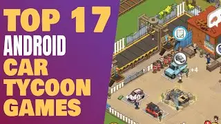 17 Best Car Tycoon Games for Android Offline