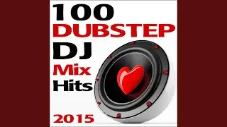 100 Dubstep Hits 2015 (90 Continuous Big Room Glitch Hop & Edm Bass Rave DJ Mix) (feat. Doctor...