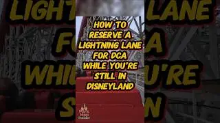 How to Book a Lightning Lane for California Adventure While You Are Still in Disneyland 2025 #disney