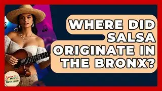Where Did Salsa Originate In The Bronx? - Latin Music Revolution