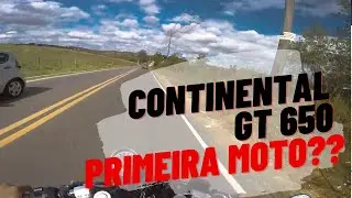 CONTINENTAL GT 650 | COMO PRIMEIRA MOTO