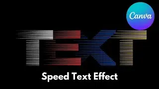 How to Create a Speed Text Effect in Canva | Easy Tutorial