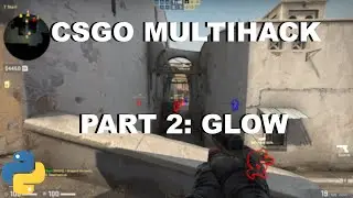 CS:GO Python Multicheat Series (PyMem) | Эпизод 2: Glow ESP