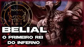 Belial, O Primeiro Rei do Inferno - Anjos e Dem&ocirc;nios