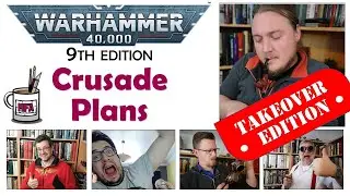Warhammer 40k 9th edition Crusade plans - MfA takeover video with 'The Original' James Workshop.