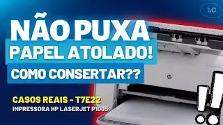IMPRESSORA HP LASERJET P1005, COMO ARRUMAR PAPEL ATOLADO, NÃO PUXA PAPEL!! Papel EMPERRADO! - T7E22