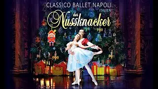 DER NUSSKNACKER &ndash; Classico Ballet Napoli