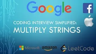 Coding Interview Tutorial 87 - Multiply Strings [LeetCode]