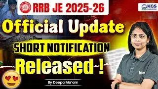 RRB JE 2025 Notification | RRB JE Vacancy 2025 | RRB JE Official Updates By Deepa Mam |KGS Engineers