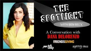The Spotlight Podcast: A Conversation with Dana DeLorenzo (Friendsgiving)