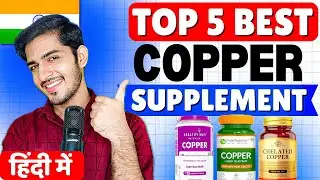 🥇 Top 5 Best Copper Supplements in India 2025 | Boost Immunity, Energy & Hair Health