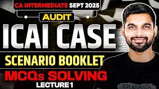 CA Inter Audit Sept 25 | ICAI Case Scenario Booklet MCQ solving | L1 | By CA Aakash Pednekar