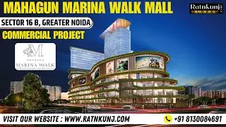 Project Review: Mahagun Marina Wwalk |☎️8130084691 For Retail, Shops & Studios in Noida Extension |