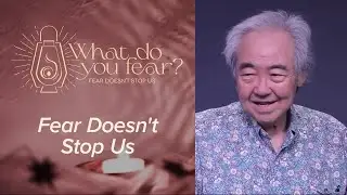 Wellspring Live 1.11.2026: What Do You Fear? | Fear Doesn't Stop Us