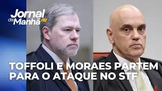 Toffoli e Moraes partem para o ataque no STF