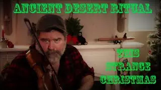 Ancient Desert Ritual ~ This Strange Christmas [Official Music Video]