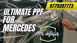 Mirror Finish on Mercedes 220D ✨ | Best Paint Protection Film (PPF) for Luxury Cars | Mr. Detailer