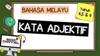 Kata Adjektif Tatabahasa Bahasa Melayu Tahun 4, 5 & 6