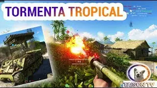 Atacando Tormenta Tropical - Lanzallamas + Sherman Lanzamisiles Battlefield V